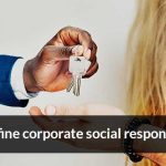 Define corporate social responsibility