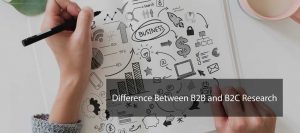 Read more about the article Difference Between B2B and B2C Research
