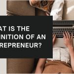 What is the definition of an entrepreneur?