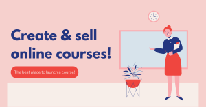 Read more about the article Create & sell online courses! The best place to launch a course?