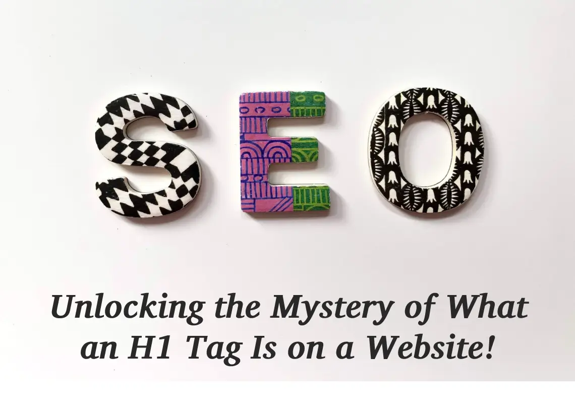 Read more about the article Unlocking the Mystery of What an H1 Tag Is on a Website