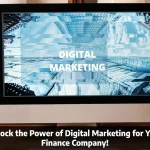 Unlock the Power of Digital Marketing for Your Finance Company!