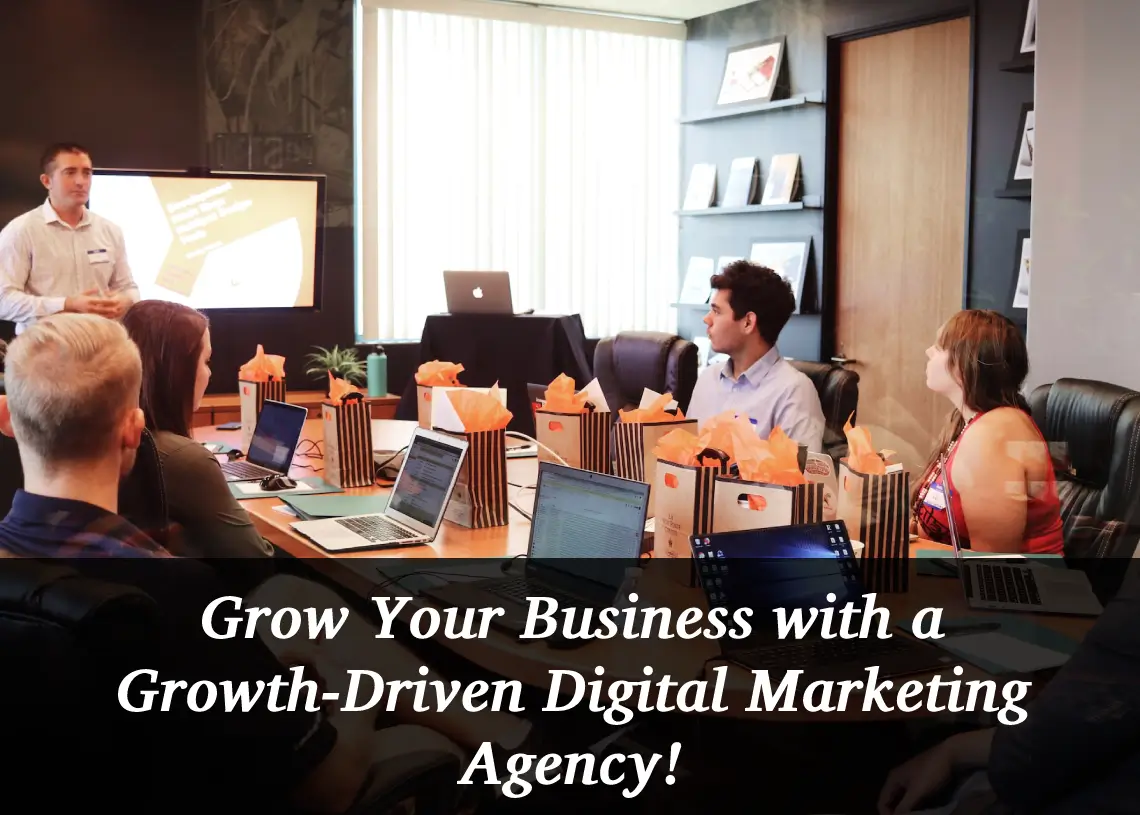 Read more about the article Grow Your Business with a Growth-Driven Digital Marketing Agency!