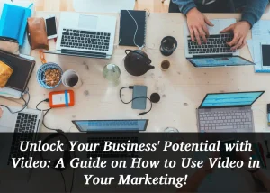 Read more about the article Unlock Your Business’ Potential with Video: A Guide on How to Use Video in Your Marketing!