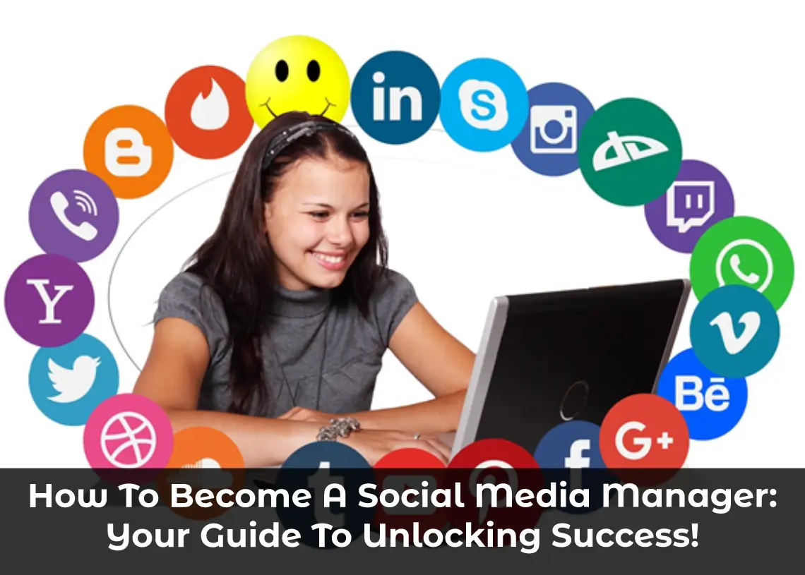 Read more about the article How To Become A Social Media Manager: Your Guide To Unlocking Success!