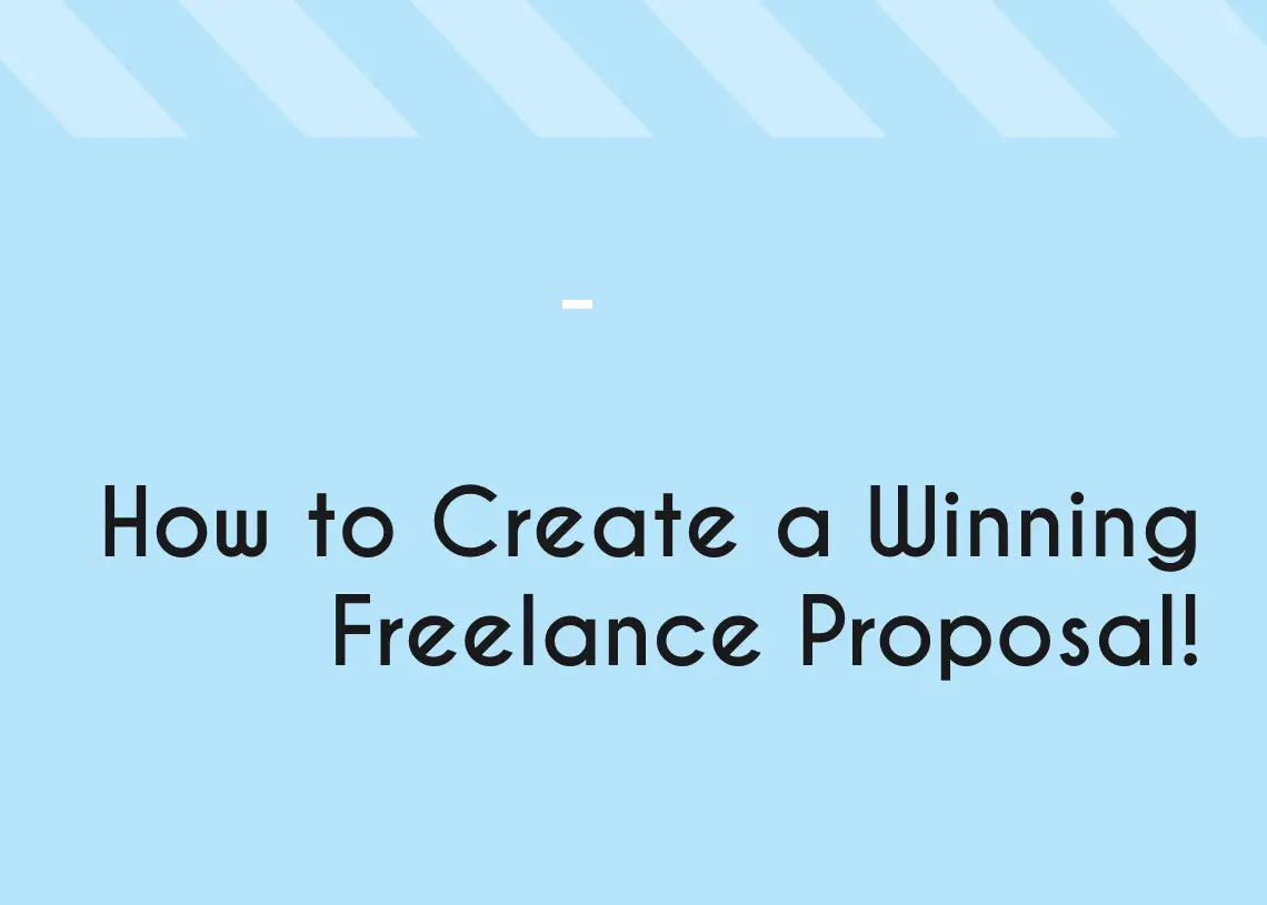 You are currently viewing How to Create a Winning Freelance Proposal!