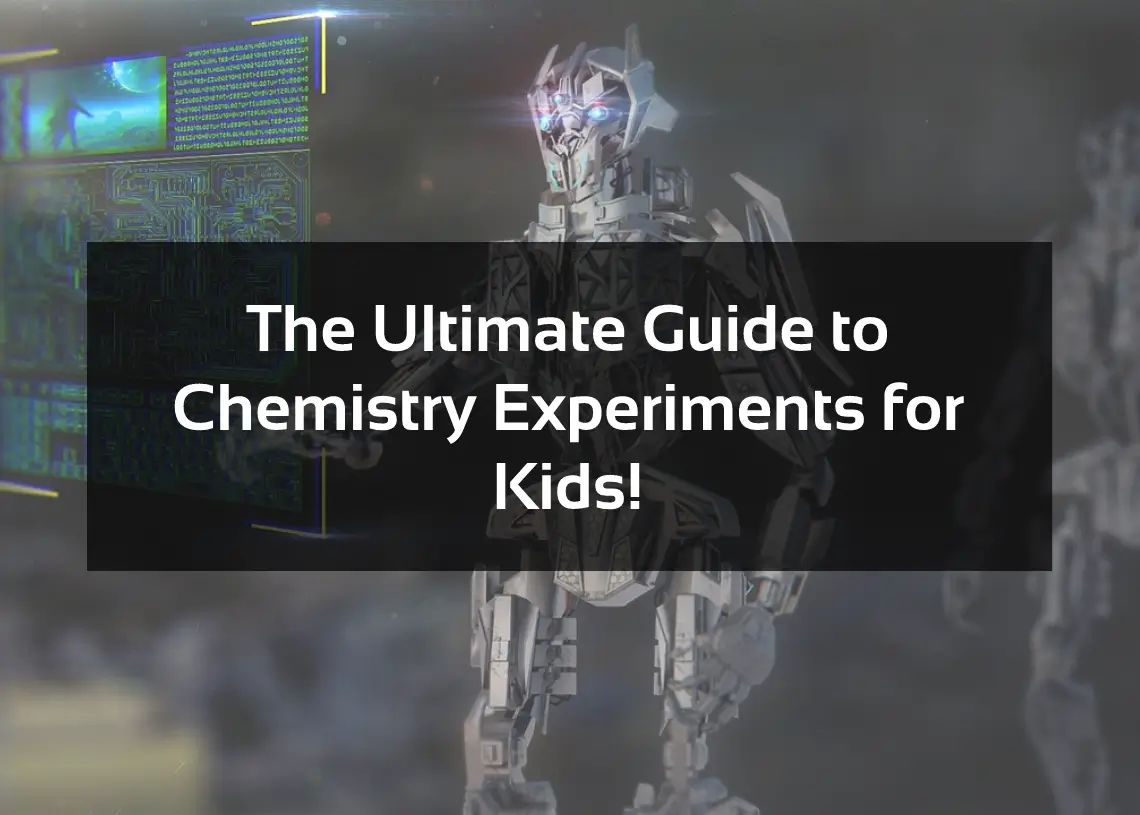 You are currently viewing The Ultimate Guide to Chemistry Experiments for Kids!