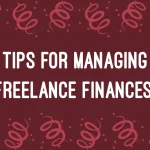 Tips for Managing Freelance Finances!