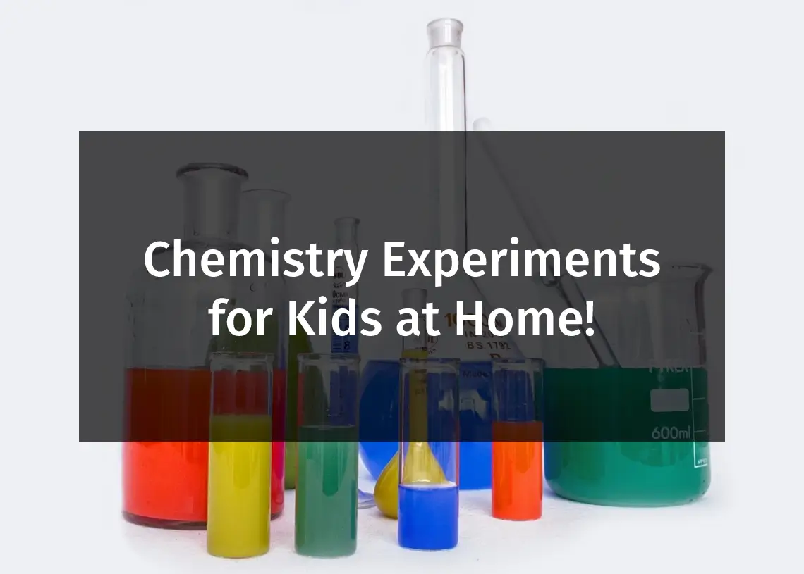 You are currently viewing Chemistry Experiments for Kids at Home!