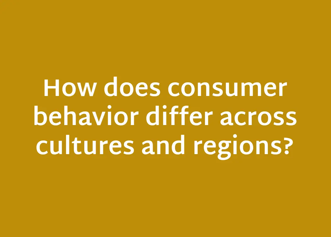 You are currently viewing How does consumer behavior differ across cultures and regions?