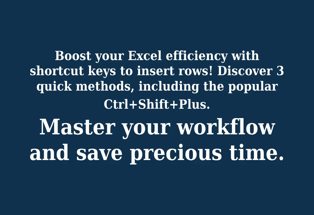 Read more about the article Excel Shortcut Keys: Master Row Insertion Like a Pro!