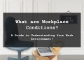 what are workplace conditions